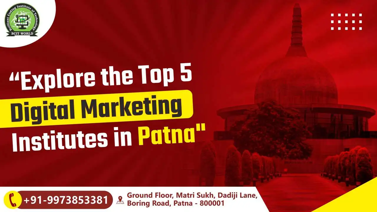 Explore the Top 5 Digital Marketing Institutes in Patna