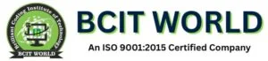 BCIT WORLD - An ISO 9001:2015 Certified Company
